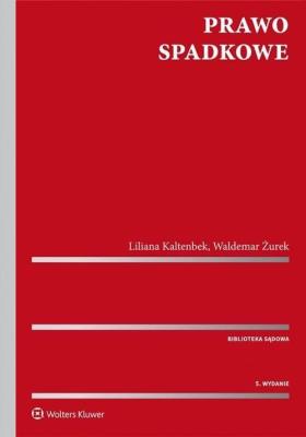 Prawo spadkowe. Autor: Kaltenbek-Skarbek Liliana, Żurek Waldemar. SmakLiter.pl Okładka książki Prawo spadkowe