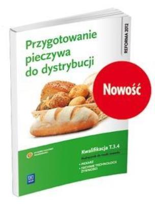 Okładka książki Przygotowanie pieczywa do dystrybucji. Kwalifikacja T.3.4. P