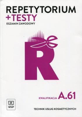 Repetytorium i testy egzaminacyjne. Technik usług kosmetyczn. Autor: Monika Sekita-Pilch. SmakLiter.pl Okładka książki Repetytorium i testy egzaminacyjne. Technik usług kosmetyczn