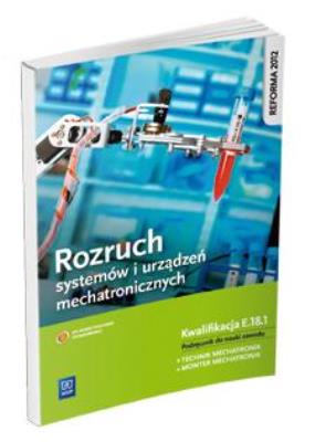 Rozruch urządzeń i systemów mechatronicznych. Kwalifikacja E. Autor: Piotr Goździaszek. SmakLiter.pl Okładka książki Rozruch urządzeń i systemów mechatronicznych. Kwalifikacja E