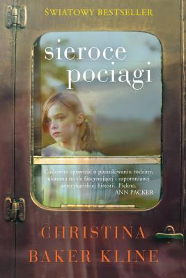Sieroce pociągi. Autor: Baker-Kline Christina. SmakLiter.pl Okładka książki Sieroce pociągi