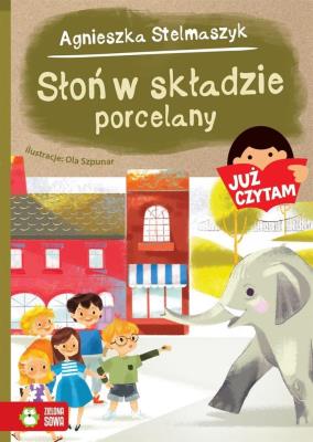 Słoń w składzie porcelany Już czytam!. Autor: Stelmaszyk Agnieszka. SmakLiter.pl Okładka książki Słoń w składzie porcelany Już czytam!