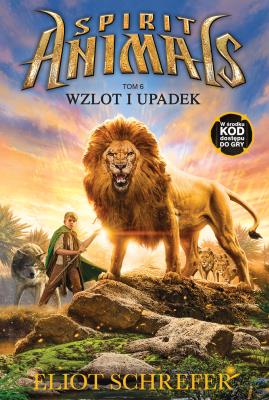 Okładka książki Spirit Animals T.6. Wzlot i upadek