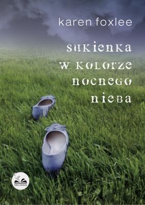 Sukienka w kolorze nocnego nieba. Autor: Karen Foxlee. SmakLiter.pl Okładka książki Sukienka w kolorze nocnego nieba