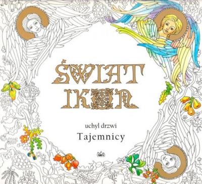 Świat ikon kolorowanka. Autor:   Praca zbiorowa. SmakLiter.pl Okładka książki Świat ikon kolorowanka