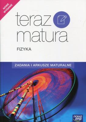 Okładka książki Teraz matura 2017 Fizyka. Zadania i arkusze
