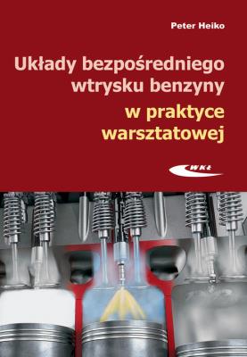 Układy bezpośredniego wtrysku benzyny w praktyce warsztatowej. Autor: Peter Heiko. SmakLiter.pl Okładka książki Układy bezpośredniego wtrysku benzyny w praktyce warsztatowej