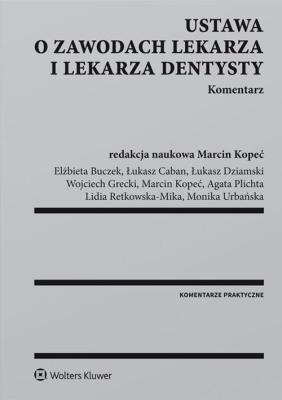 Okładka książki Ustawa o zawodach lekarza i lekarza dentysty Komentarz