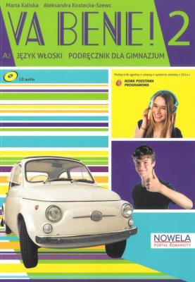 Va Bene 2 Podręcznik + Ćwiczenia + 2 CD. Autor: Aleksandra Kostecka-Szewc. SmakLiter.pl Okładka książki Va Bene 2 Podręcznik + Ćwiczenia + 2 CD