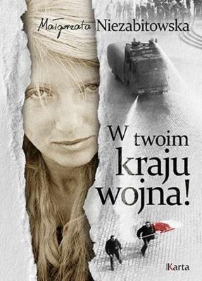 Okładka książki W twoim kraju wojna!