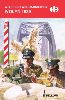 Wołyń 1939. Autor: Włodarkiewicz Wojciech. SmakLiter.pl Okładka książki Wołyń 1939