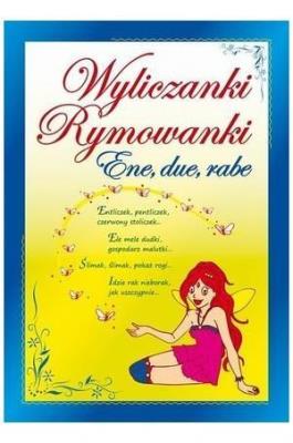 Okładka książki Wyliczanki, rymowanki. Ene, due, rabe