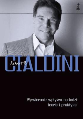 Wywieranie wpływu na ludzi Teoria i praktyka. Autor: Robert Cialdini. SmakLiter.pl Okładka książki Wywieranie wpływu na ludzi Teoria i praktyka
