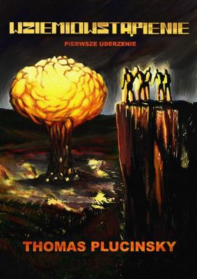Wziemiowstąpienie. Pierwsze uderzenie. Autor: Thomas Plucinsky. SmakLiter.pl Okładka książki Wziemiowstąpienie. Pierwsze uderzenie