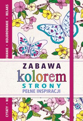Okładka książki Zabawa kolorem. Strony pełne inspiracji