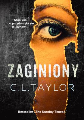 Zaginiony. Autor: C.L. Taylor. SmakLiter.pl Okładka książki Zaginiony