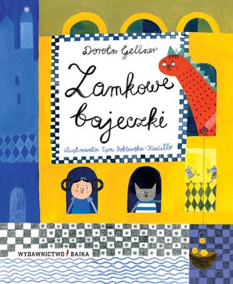 Zamkowe bajeczki. Autor: Dorota Gellner. SmakLiter.pl Okładka książki Zamkowe bajeczki