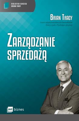 Zarządzanie sprzedażą. Autor: Brian Tracy. SmakLiter.pl Okładka książki Zarządzanie sprzedażą