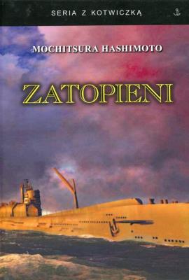 Zatopieni. Autor: Hashimoto Mochitsura. SmakLiter.pl Okładka książki Zatopieni