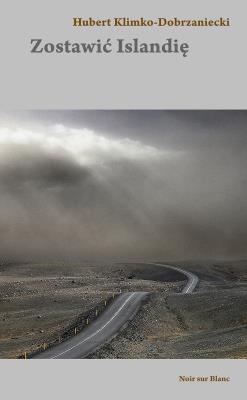 Okładka książki Zostawić Islandię