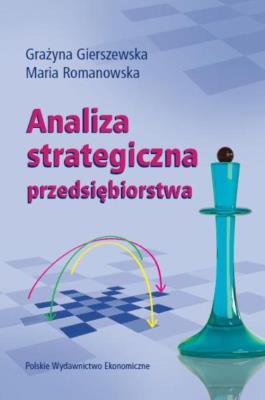 Analiza strategiczna przedsiębiorstwa. Autor: Gierszewska Grażyna, Romanowska Maria. SmakLiter.pl Okładka książki Analiza strategiczna przedsiębiorstwa