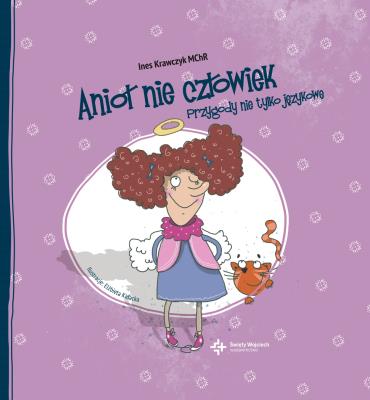 Anioł nie człowiek. Przygody nie tylko językowe. Autor: Krawczyk Ines. SmakLiter.pl Okładka książki Anioł nie człowiek. Przygody nie tylko językowe
