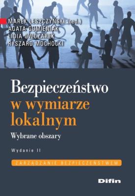 Bezpieczeństwo w wymiarze lokalnym. Autor: Gumieniak Agata, Owczarek Lidia, Mochocki Ryszard. SmakLiter.pl Okładka książki Bezpieczeństwo w wymiarze lokalnym