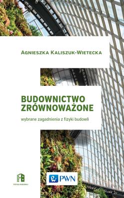 Okładka książki Budownictwo zrównoważone. Wybrane zagadnienia z fizyki budowli