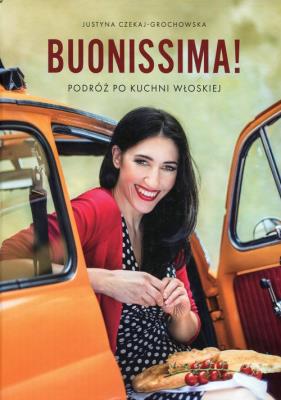 Okładka książki Buonissima! Podróż po kuchni włoskiej
