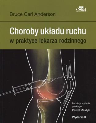 Choroby układu ruchu w praktyce lekarza rodzinnego. Autor: Bruce Carl Anderson. SmakLiter.pl Okładka książki Choroby układu ruchu w praktyce lekarza rodzinnego
