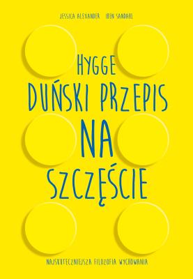 Duński przepis na szczęście. Autor: Iben Dissing Sandahl, Jessica Alexander. SmakLiter.pl Okładka książki Duński przepis na szczęście