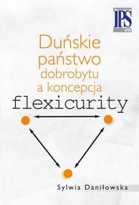 Okładka książki Duńskie państwo dobrobytu a koncepcja flexicurity