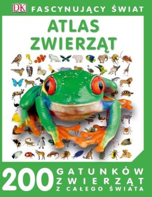 Fascynujący Świat Atlas zwierząt. Autor: Opracowanie zbiorowe. SmakLiter.pl Okładka książki Fascynujący Świat Atlas zwierząt