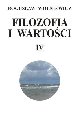 Filozofia i wartości IV. Autor: Wolniewicz Bogusław. SmakLiter.pl Okładka książki Filozofia i wartości IV