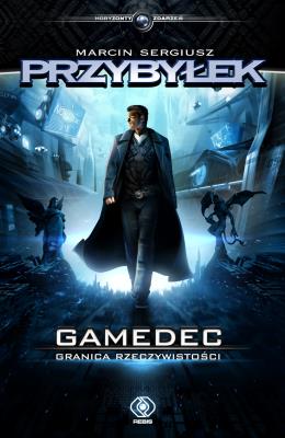 Gamedec Granica rzeczywistości. Autor: Marcin Sergiusz Przybyłek. SmakLiter.pl Okładka książki Gamedec Granica rzeczywistości