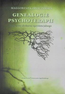 Okładka książki Genealogie psychoterapii. Fragmenty dyskursu egzys