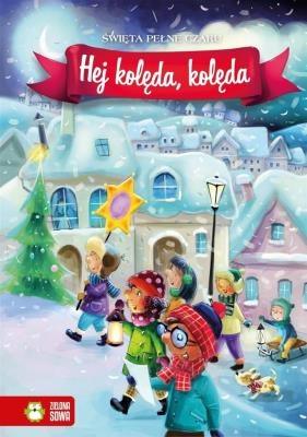 Hej kolęda, kolęda. Autor: Aniela Cholewińska-Szkolik. SmakLiter.pl Okładka książki Hej kolęda, kolęda