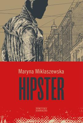 Hipster. Autor: Miklaszewska Maryna. SmakLiter.pl Okładka książki Hipster