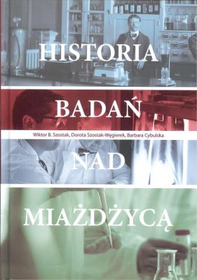 Historia badań nad miażdżycą. Autor: Prof. dr hab. med. Wiktor B. Szostak, Szostak-Węgierek Dorota. SmakLiter.pl Okładka książki Historia badań nad miażdżycą