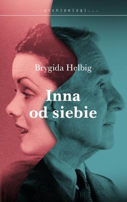 Inna od siebie. Autor: Helbig Brygida. SmakLiter.pl Okładka książki Inna od siebie