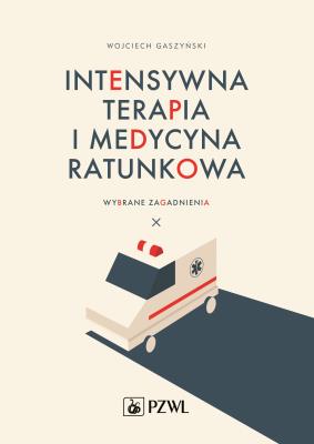 Intensywna terapia i medycyna ratunkowa. Autor: Gaszyński Wojciech. SmakLiter.pl Okładka książki Intensywna terapia i medycyna ratunkowa