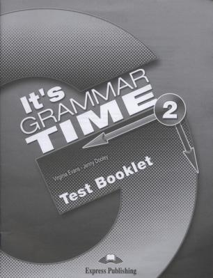 It's Grammar Time 2 Test Booklet. Autor: Evans Virginia, Dooley Jenny. SmakLiter.pl Okładka książki It's Grammar Time 2 Test Booklet