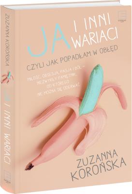 Ja i inni wariaci. Autor: Korońska Zuzanna. SmakLiter.pl Okładka książki Ja i inni wariaci