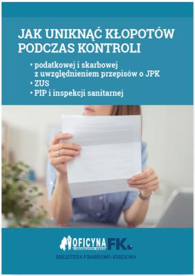 Jak uniknąć kłopotów podczas kontroli. Autor: Rakowska-Boroń Izabela, Świąder Bogdan. SmakLiter.pl Okładka książki Jak uniknąć kłopotów podczas kontroli