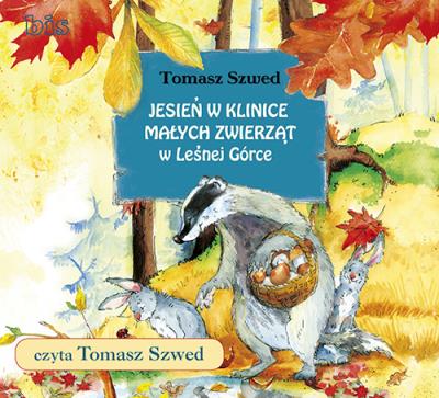 Jesień w Klinice Małych Zwierząt w Leśnej Górce- audiobook. Autor: Tomasz Szwed. SmakLiter.pl Okładka książki Jesień w Klinice Małych Zwierząt w Leśnej Górce- audiobook