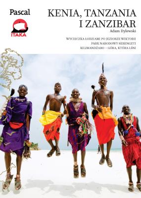 Kenia, Tanzania, Zanzibar - Złota seria 2016. Autor: Pniewska Matylda. SmakLiter.pl Okładka książki Kenia, Tanzania, Zanzibar - Złota seria 2016