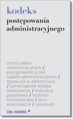 Kodeks postępowania administracyjnego. Autor: Opracowanie zbiorowe. SmakLiter.pl Okładka książki Kodeks postępowania administracyjnego