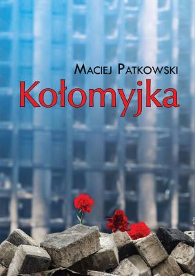 Kołomyjka. Autor: Patkowski Maciej. SmakLiter.pl Okładka książki Kołomyjka