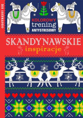 Okładka książki Kolorowy trening antystresowy Skandynawskie inspiracje
