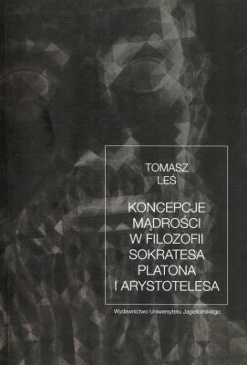 Okładka książki Koncepcje mądrości w filozofii Sokratesa Platona i Arystotelesa